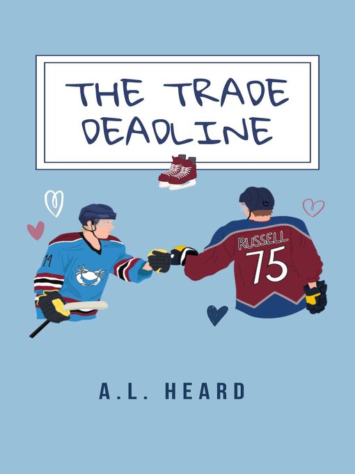 Title details for The Trade Deadline by A.L. Heard - Wait list